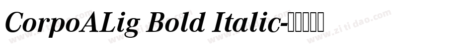CorpoALig Bold Italic字体转换